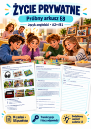 Życie prywatne – egzamin próbny arkusz E8 z angielskiego | A2+/B1 | Transkrypcje i klucz