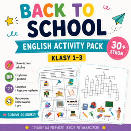 BACK TO SCHOOL – ENGLISH ACTIVITY PACK | KLASY 1–3 (counting, matching, wordsearch, decoding i więcej!)