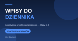 Przykładowe wpisy do dziennika nauczyciela współorganizującego — klasy 5–6 (27 wzorów)