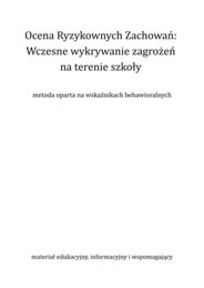 Wczesne wykrywanie zagrożeń  na terenie szkoły  - metoda oparta na wskaźnikach behawioralnych