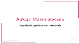 Aukcja matematyczna wyrażenia algebraiczne i równania powtórzenie wiadomości