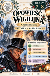 Opowieść wigilijna – notatka i karta pracy | klasy 7–8 | Charles Dickens