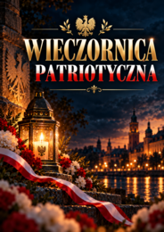 „Wieczornica Patriotyczna - Światło dla Niepodległej”