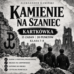 📚 „Kamienie na szaniec” – KARTKÓWKA 📝 | 15 ZADAŃ ⭐ | 20 PUNKTÓW 🎯 | KLASA 7–8