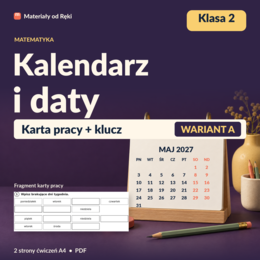 Kalendarz: dni tygodnia, miesiące i daty - karta pracy z kluczem | Matematyka, klasa 2 | Wariant A