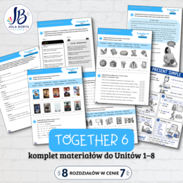 Together 6 Unit 1–8 – komplet materiałów: słownictwo, gramatyka, komunikacja, czytanie, E8 – karty pracy, ćwiczenia – 8 rozdziałów w cenie 7