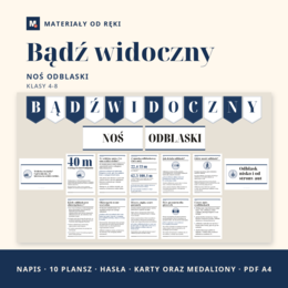 Gazetka Bądź widoczny, noś odblaski: napis, 10 plansz o widoczności pieszych, przepisach i dobrych radach, hasła i karty, klasy 4-8