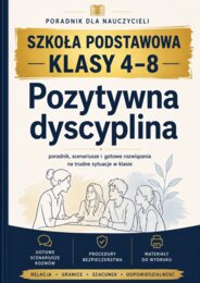 POZYTYWNA DYSCYPLINA – SZKOŁA PODSTAWOWA KLASY 4–8