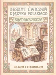 Język Polski. Średniowiecze: Zeszyt Ćwiczeń