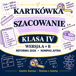 Kartkówka dla klasy IV - Szacowanie - grupa A i B + klucz odpowiedzi