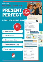 Present Perfect i nie tylko- Ćwiczenia,  Opowiadanie, teoria , klucz KL.7-8