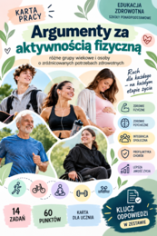 KARTA PRACY + KLUCZ ODPOWIEDZI  Argumenty za aktywnością fizyczną – różne grupy wiekowe i osoby o zróżnicowanych potrzebach zdrowotnych | edukacja zdrowotna