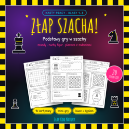 Złap Szacha! Podstawy gry w szachy – karty pracy dla klas 1–3 (PDF do druku)