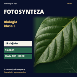 Fotosynteza, klasa 5 - 15 slajdów, karta pracy PDF/DOCX i przewodnik