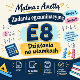 Zadania egzaminacyjne - Działania na ułamkach - Grupa A i B + klucz odpowiedzi
