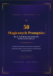50 Magicznych Promptów dla nowoczesnego nauczyciela