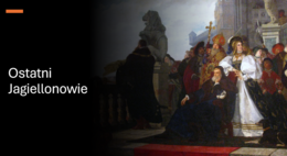 KLASA 6 OSTATNI JAGIELLONOWIE