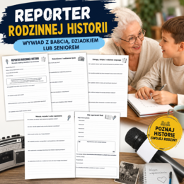 Reporter rodzinnej historii – wywiad z babcią, dziadkiem lub seniorem