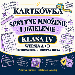 Kartkówka dla klasy IV - Sprytne mnożenie i dzielenie - grupa A i B + klucz odpowiedzi