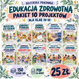 🌿 EDUKACJA ZDROWOTNA – PAKIET 10 GOTOWYCH PROJEKTÓW dla klas 4-6 🌿