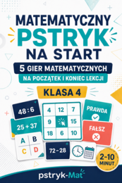 Matematyczny Pstryk na start – 5 aktywizujących gier matematycznych dla klasy 4