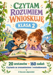 Czytam – rozumiem – wnioskuję. Klasa 2