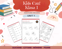 Kids Can 1 Unit 1 Dodatkowe zadania utrwalające i powtórzeniowe Klasa Pierwsza Przybory Szkolne Zadania Słuchanie Czytanie Mówienie Pisanie