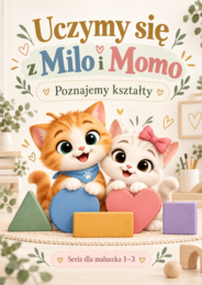 🐱 Uczymy się z Milo i Momo – Poznajemy kształty | 1–3 lata