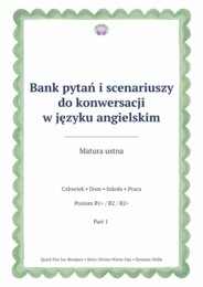 Bank pytań i scenariuszy do konwersacji w języku angielskim (Part 1): Matura ustna B1+/B2/B2+