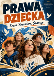 PRAWA DZIECKA – ZNAM. ROZUMIEM. SZANUJĘ. Gazetka edukacyjna | 18 plansz |20 XI