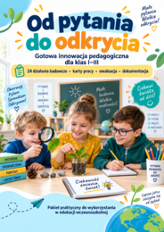Od pytania do odkrycia – innowacja pedagogiczna dla klas I–III | 24 działania badawcze