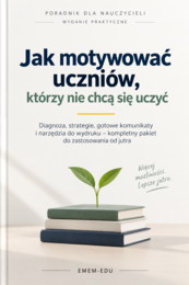 JAK MOTYWOWAĆ UCZNIÓW, KTÓZY NIE CHCĄ SIĘ UCZYĆ