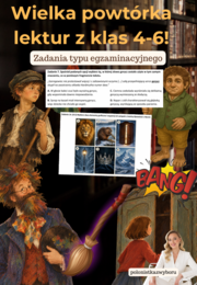 Egzamin ósmoklasisty z języka polskiego, powtórka lektur z klas 4-6, zadania egzaminacyjne