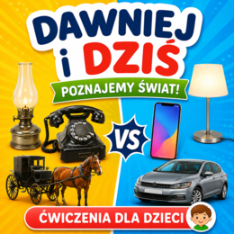 Dawniej i dziś — pierwsze obrazki historyczne