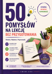 50 POMYSŁÓW NA LEKCJĘ BEZ PRZYGOTOWANIA