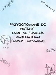 Przygotowanie do matury z matematyki - dział VII: Funkcja kwadratowa