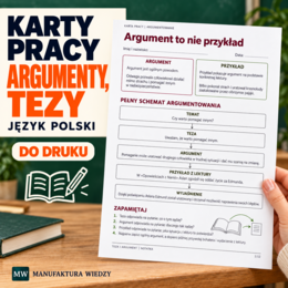 Rozprawka – teza, argument i przykład z lektury – karty pracy i notatka – 12 stron PDF