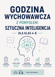 GODZINA WYCHOWAWCZA Z POMYSŁEM: SZTUCZNA INTELIGENCJA l KLASY 4-8