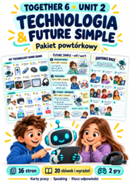 Together 6 Unit 2 – Technologia i Future Simple | 16 stron, karty pracy, 2 gry | A1+