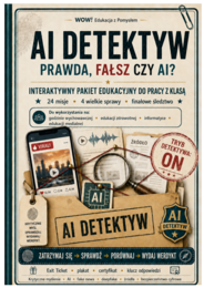 AI DETEKTYW – Prawda, fałsz czy AI? | 24 misje + 4 Wielkie Sprawy + finałowe śledztwo