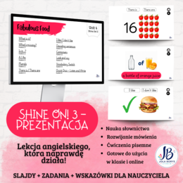 Shine On! 3 – Unit 4: Fabulous Food | prezentacja do lekcji – ponad 200 slajdów + gry i ćwiczenia