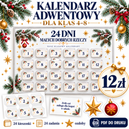 🎄 Kalendarz adwentowy dla klas 4–8 – „24 dni małych dobrych rzeczy”