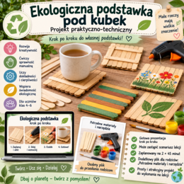 Ekologiczna podstawka pod kubek- projekt na zajęcia praktyczno- techniczne