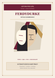 FERDYDURKE – WITOLD GOMBROWICZ | LEKTURA POD LUPĄ – MATURA