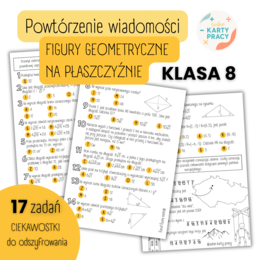 POWTÓRZENIE MATERIAŁU – Figury geometryczne na płaszczyźnie – KLASA 8