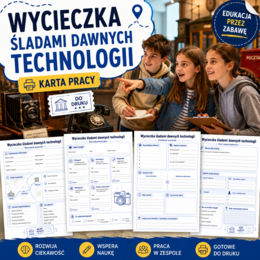 Wycieczka śladami dawnych technologii