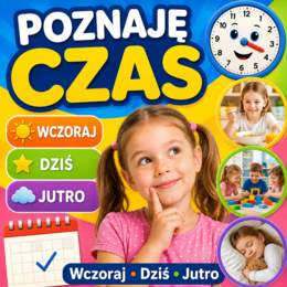 Wczoraj, dziś, jutro — pierwsze pojęcia czasu