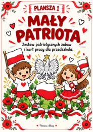 PRZEDSZKOLE „MAŁY PATRIOTA” - 16 PLANSZ EDUKACYJNYCH