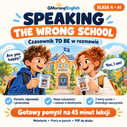 Konwersacje klasa 4 - „The Wrong School” z czasownikiem „to be”