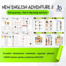New English Adventure 2 – Unit 3: My Body and Face – rozszerzony komplet - 31 zadań; zgodne z nową podstawą programową